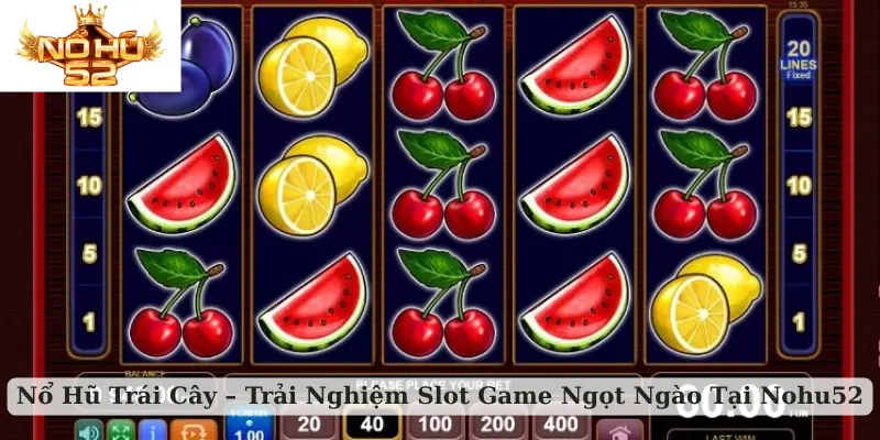 nổ hũ trái cây