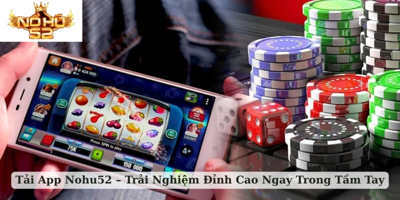 Tải app nohu52